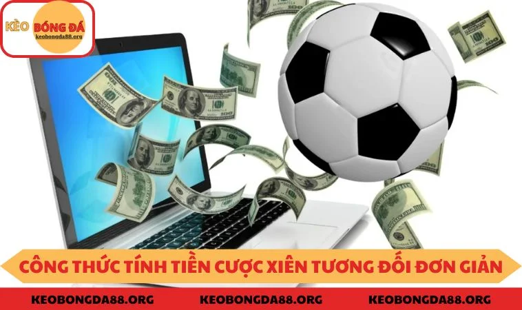 Công thức tính tiền cược xiên tương đối đơn giản