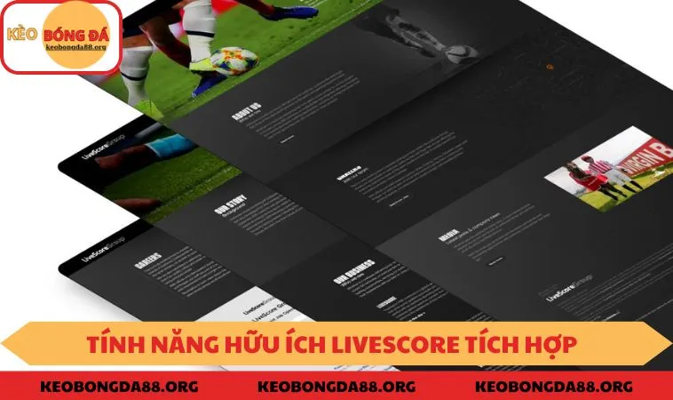 Tính năng hữu ích Livescore tích hợp